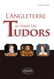 L'Angleterre au temps des Tudors