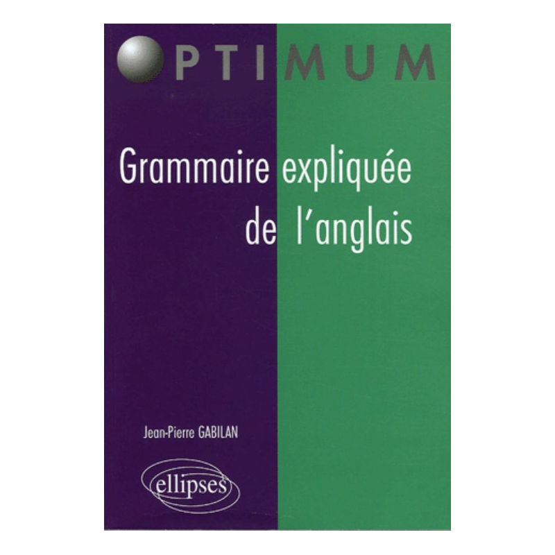 Grammaire expliquée de l'anglais