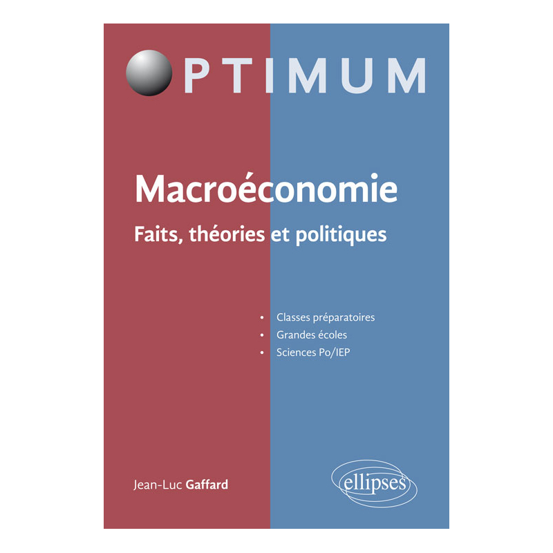 Macroéconomie - faits, théories et politiques
