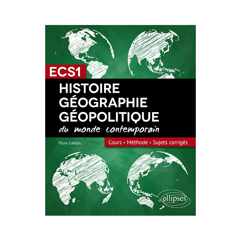 Histoire, Géographie et Géopolitique - Réussir sa 1re année de prépa ECS