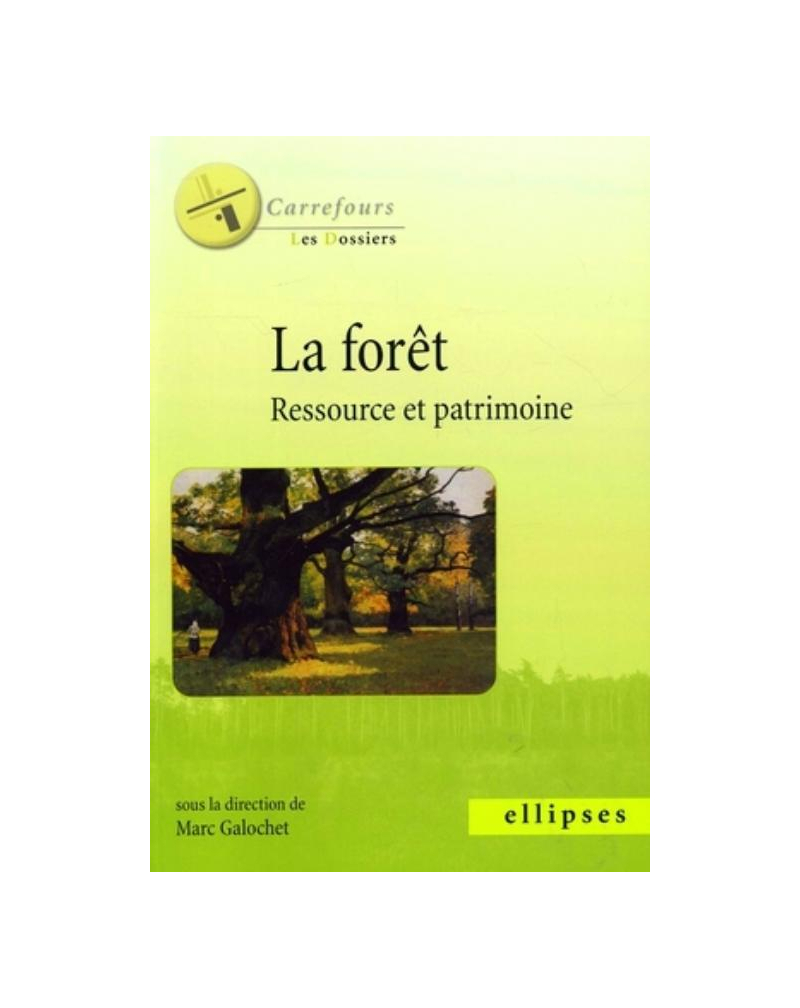 La forêt, ressource et patrimoine