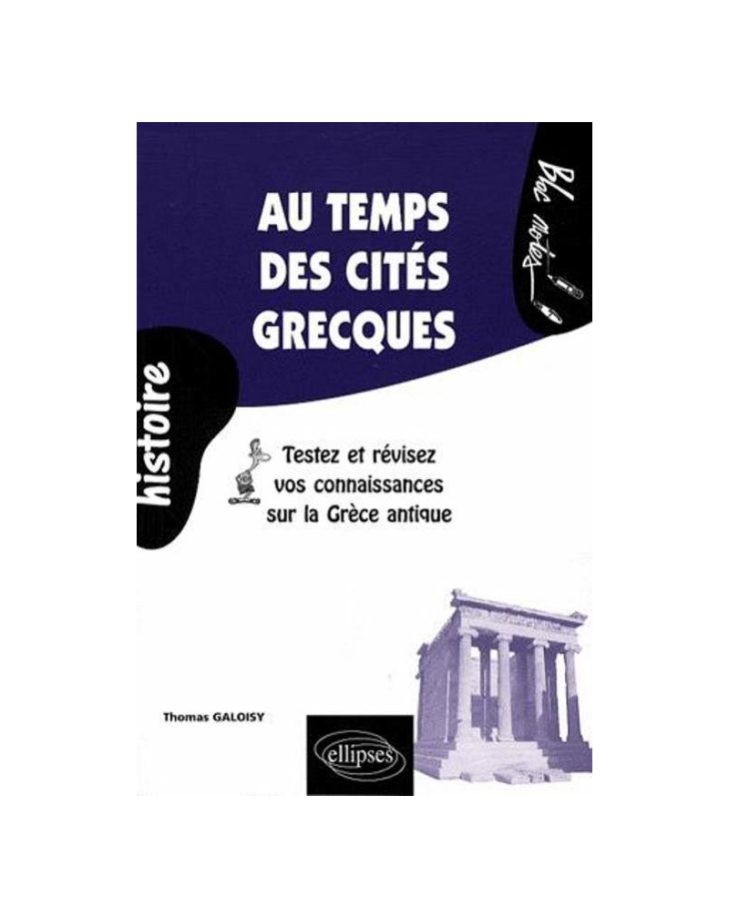 Au temps des cités grecques. Testez et révisez vos connaissances sur la Grèce antique
