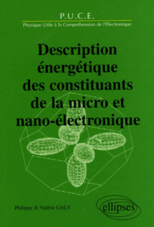 Description énergétique des constituants de la micro et nano-électronique