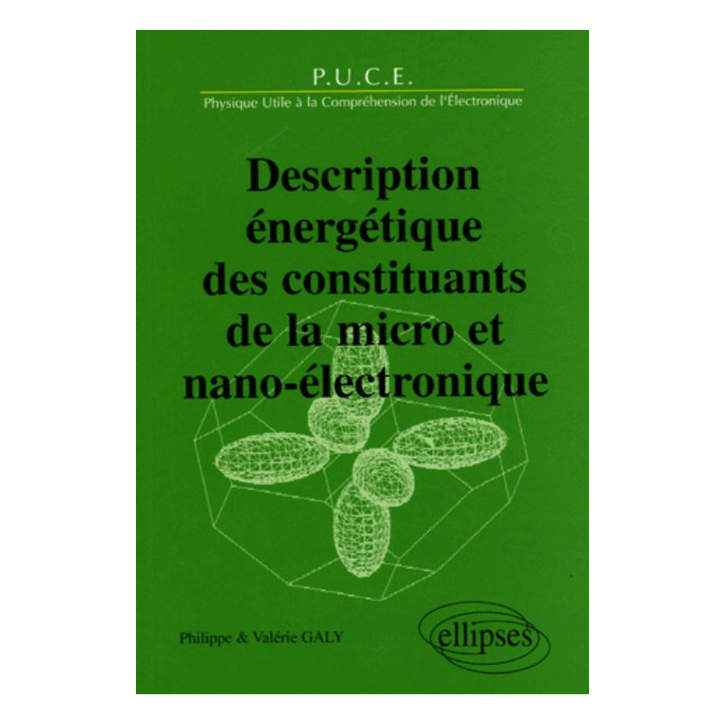Description énergétique des constituants de la micro et nano-électronique
