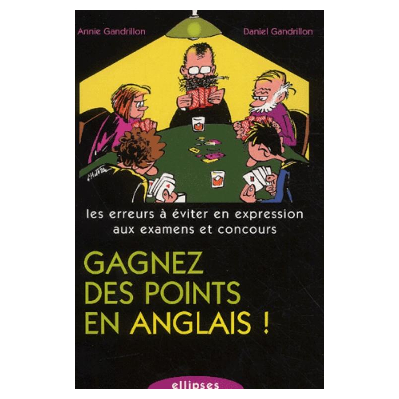 Gagnez des points en anglais - Les erreurs à éviter en expression aux examens et concours