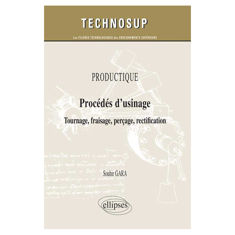 PRODUCTIQUE - Procédés d’usinage - Tournage, fraisage, perçage, rectification (niveau A)