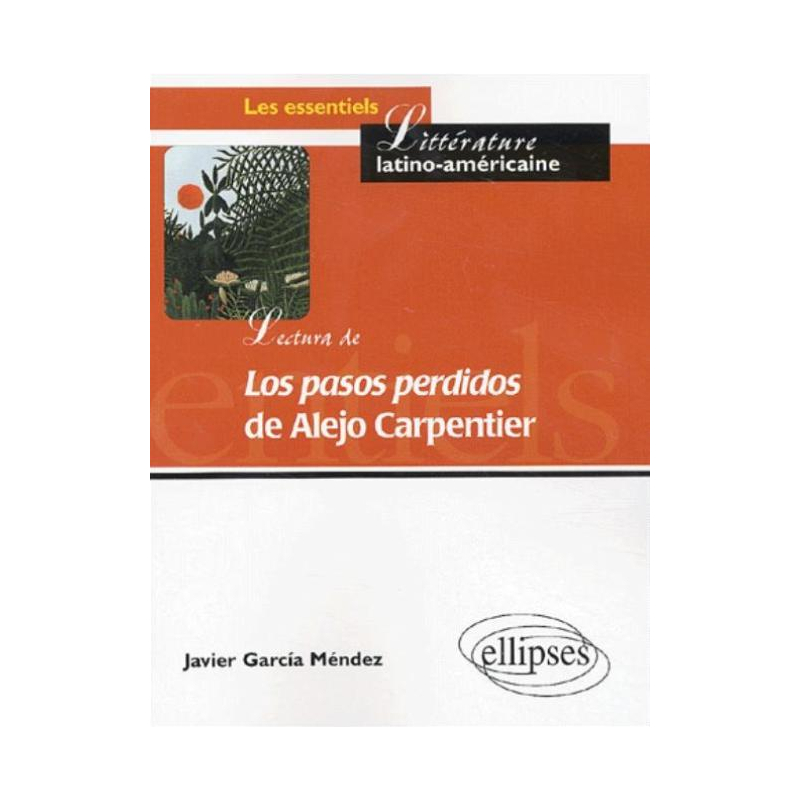 Lectura de 'Los pasos perdidos' de Alejo Carpentier - De la palabra a la parabola