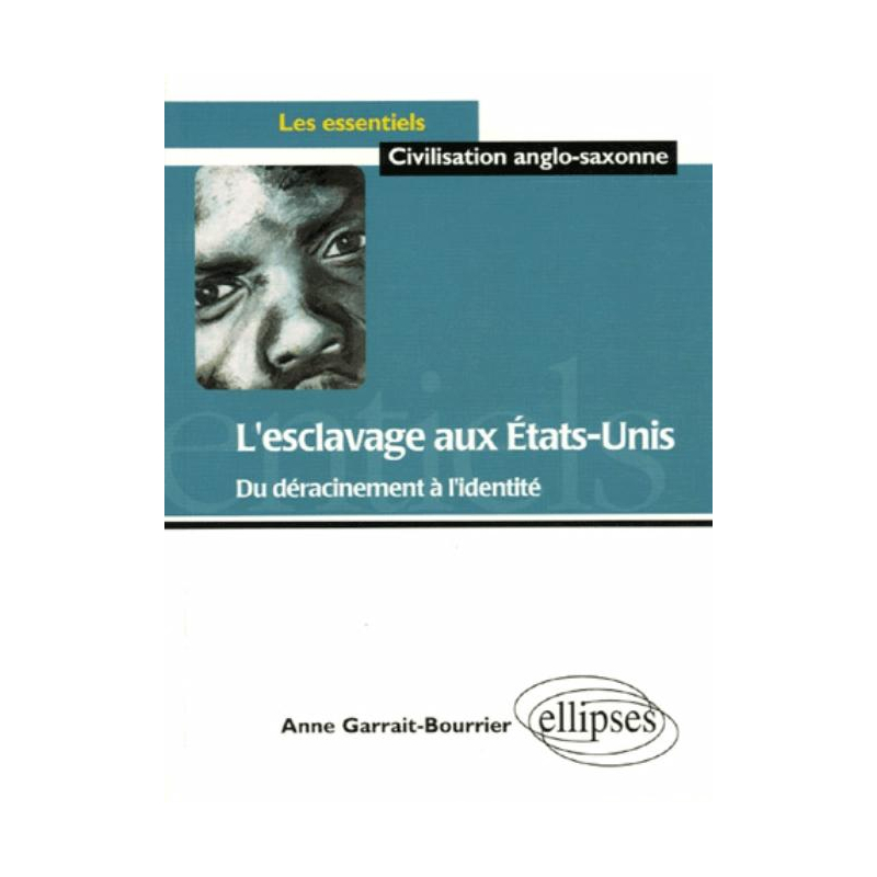 L'esclavage aux Etats-Unis - Du déracinement à l'identité
