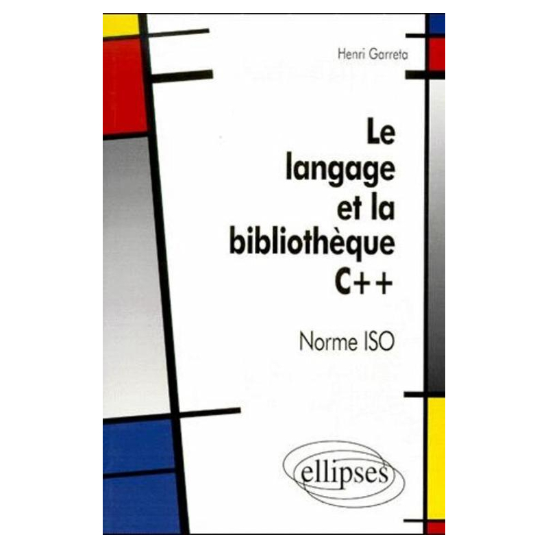 Le langage et la bibliothèque C++ Norme ISO