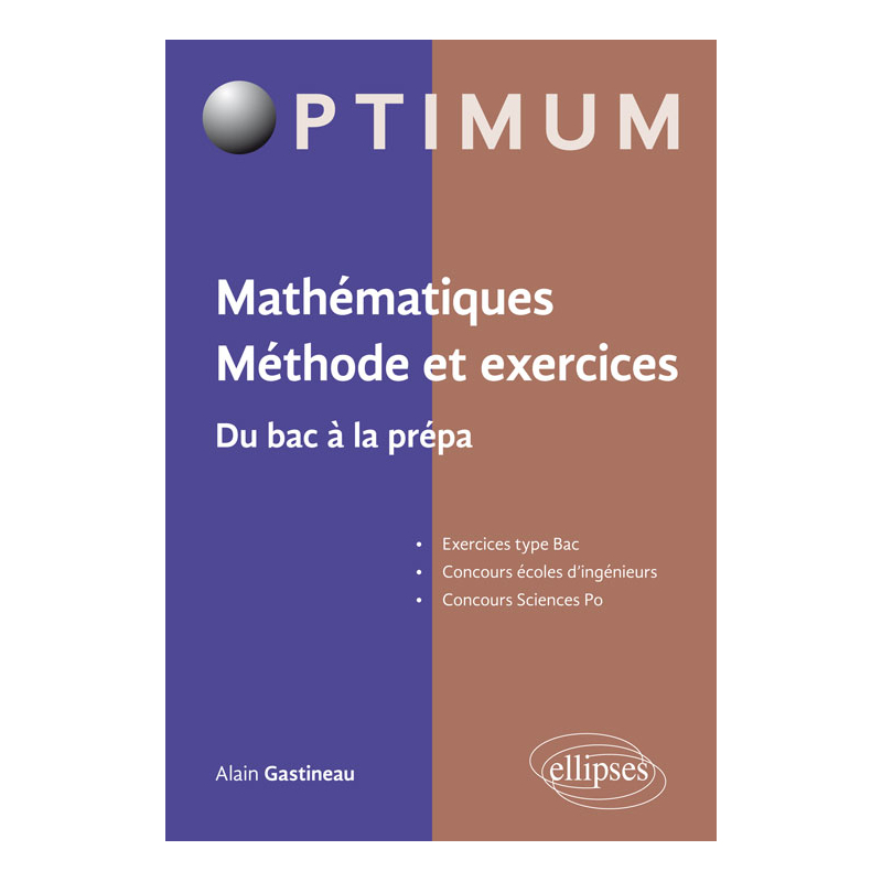 Mathématiques. Méthode et exercices. Du bac à la prépa