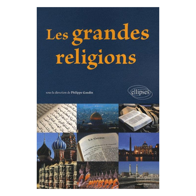Les grandes religions. Nouvelle édition