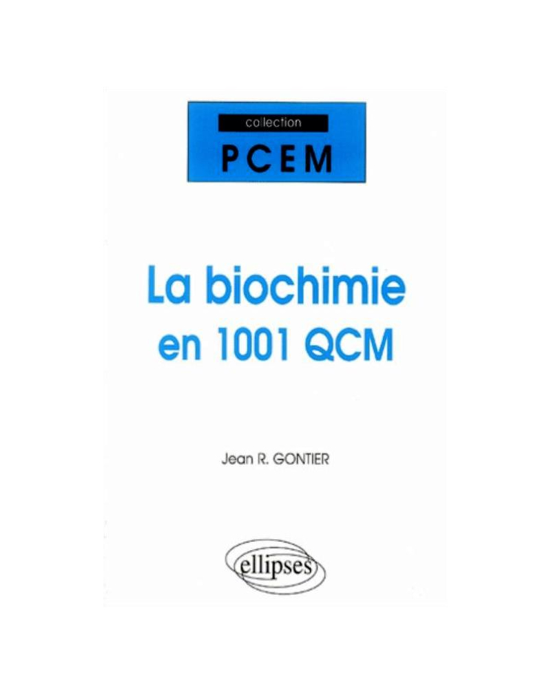 La biochimie en 1001 QCM