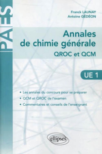 Annales de chimie générale (UE 1) - QROC et QCM corrigés et commentés