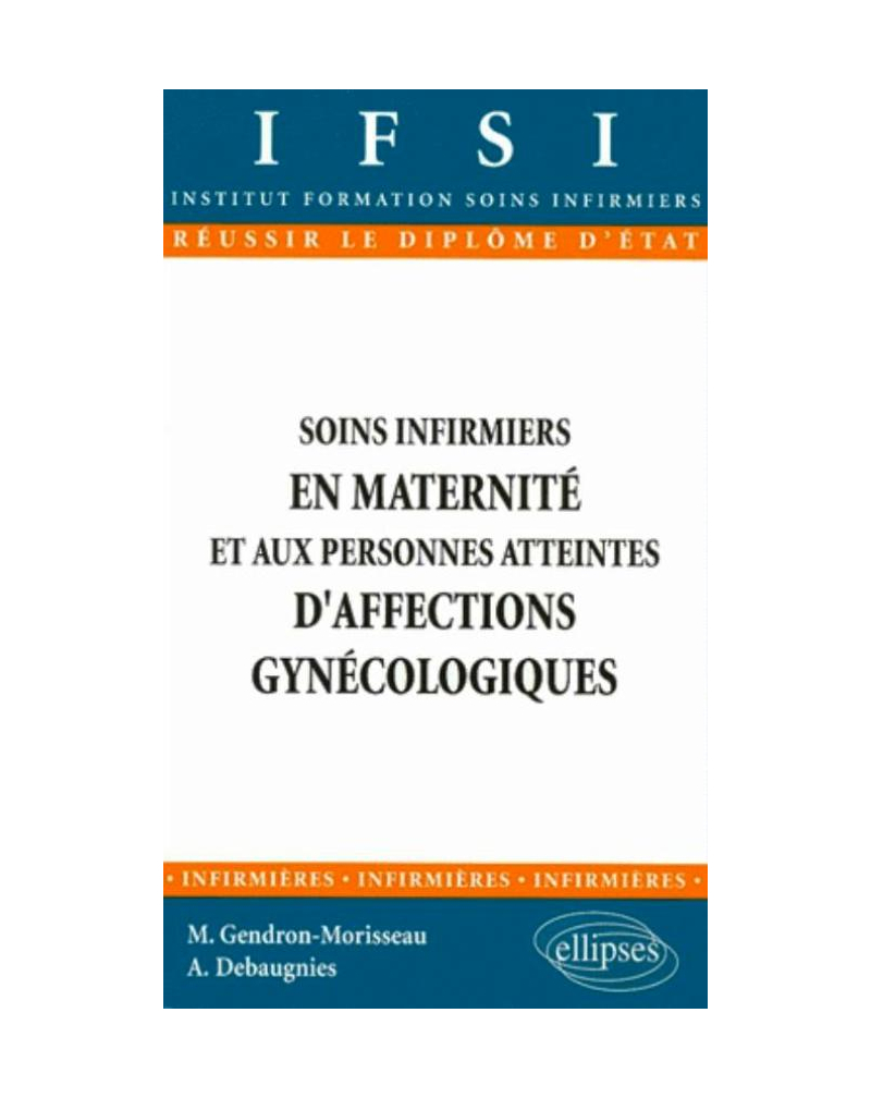 Soins infirmiers aux personnes atteintes d'affections gynécologiques-obstétrique - n°11
