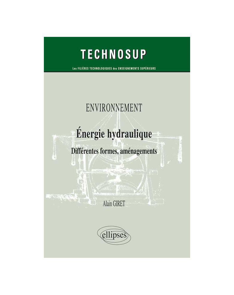 ENVIRONNEMENT - Energie hydraulique - Différentes formes, aménagements  (Niveau B)