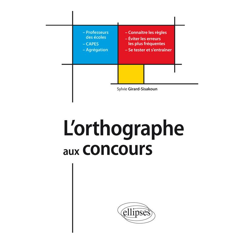 L'orthographe aux concours - Professeurs des écoles - CAPES - Agrégations