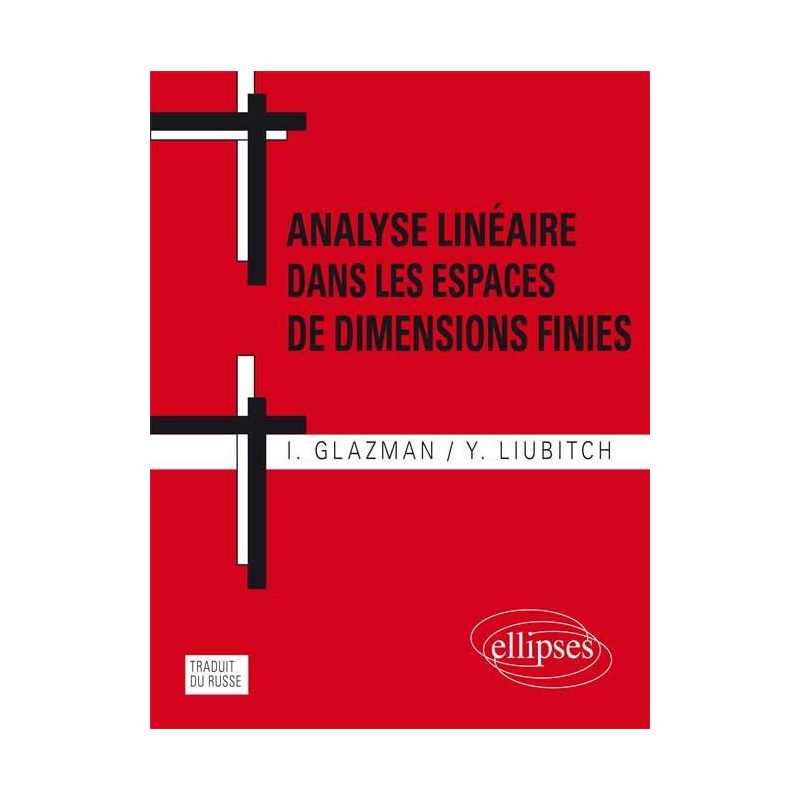 Analyse linéaire dans les espaces de dimensions finies. Manuel en problèmes. 2e édition