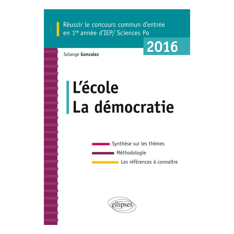 Réussir le concours commun Sc.Po/IEP 2016. L'école - La démocratie.