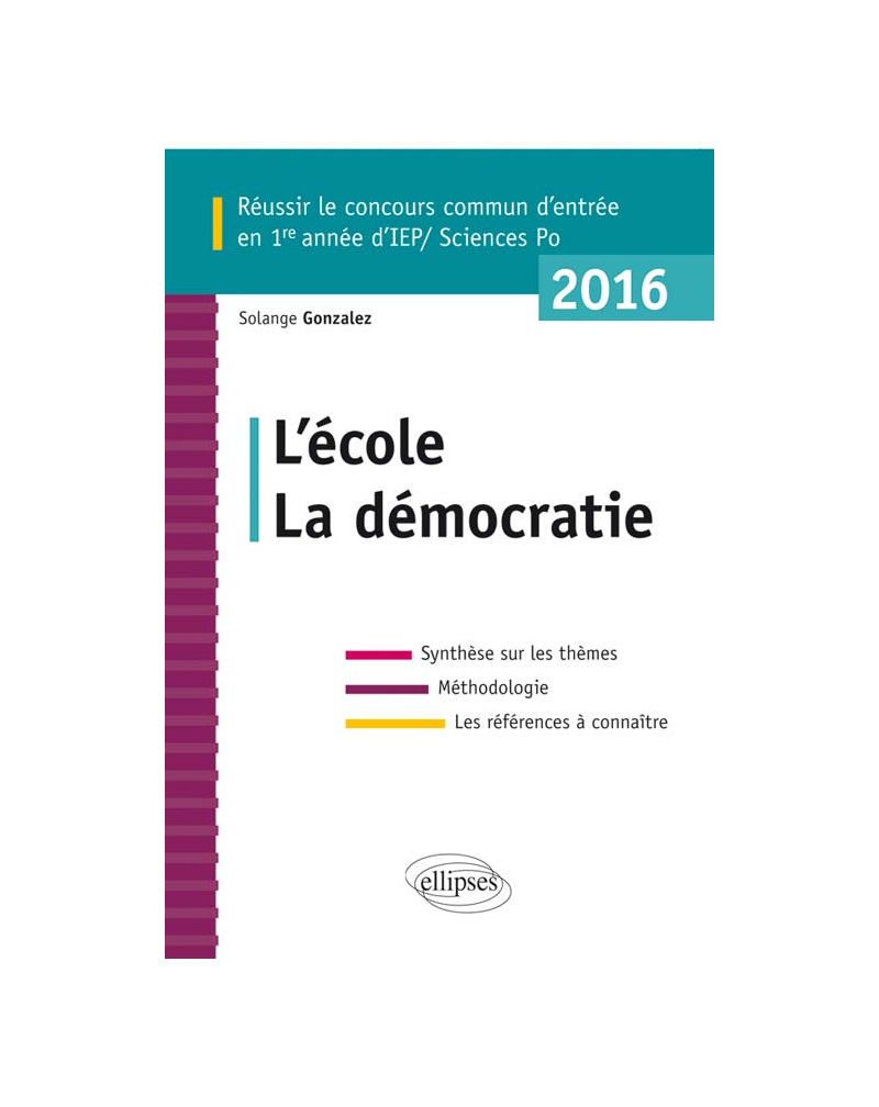 Réussir le concours commun Sc.Po/IEP 2016. L'école - La démocratie.