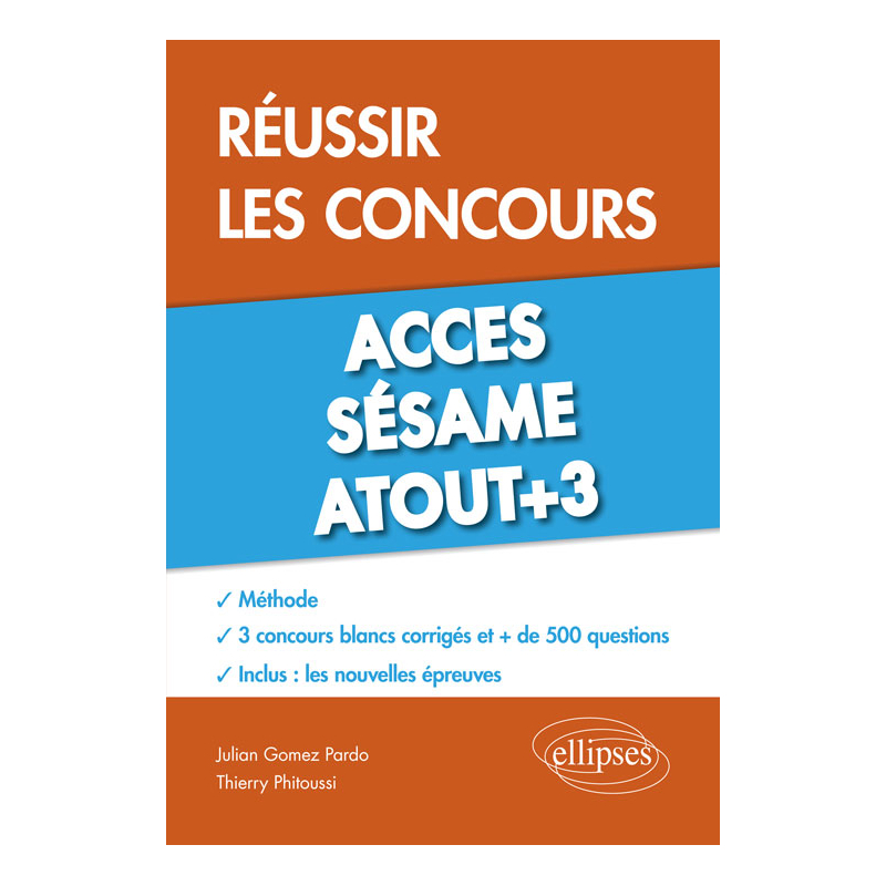 Réussir les concours Acces, Sésame, Atout+3