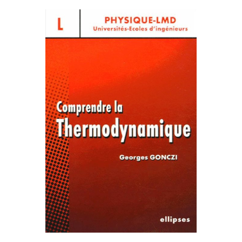 Comprendre la thermodynamique - Niveau licence