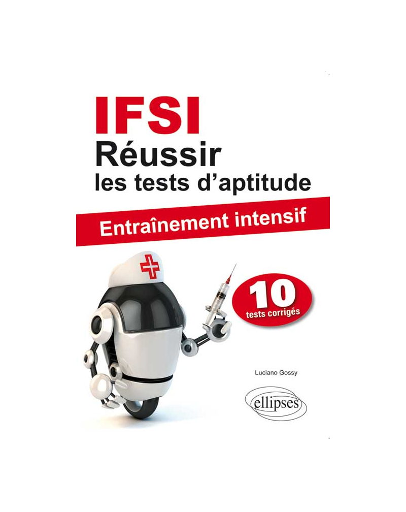 Réussir les tests d`aptitude en IFSI - Entraînement intensif