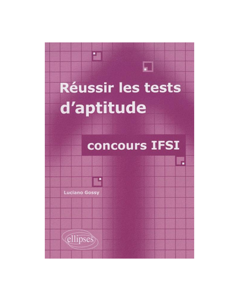 Réussir les tests d'aptitude - concours IFSI