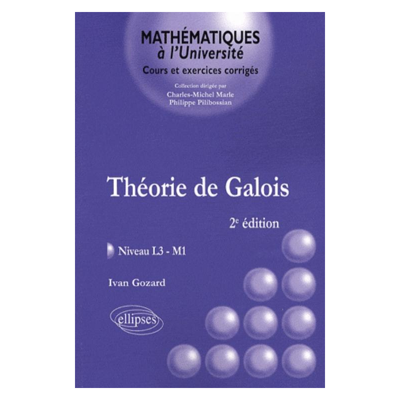 Théorie de Galois - niveau L3-M1 - 2e édition