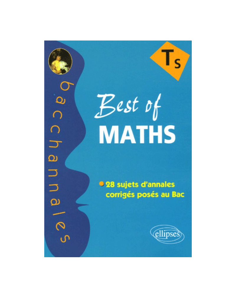 Best of MATHS - Terminale S, 2005-2004-2003