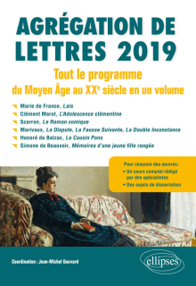 Agrégation de Lettres 2019. Tout le programme du Moyen-Âge au Xxe siècle, en 1 volume
