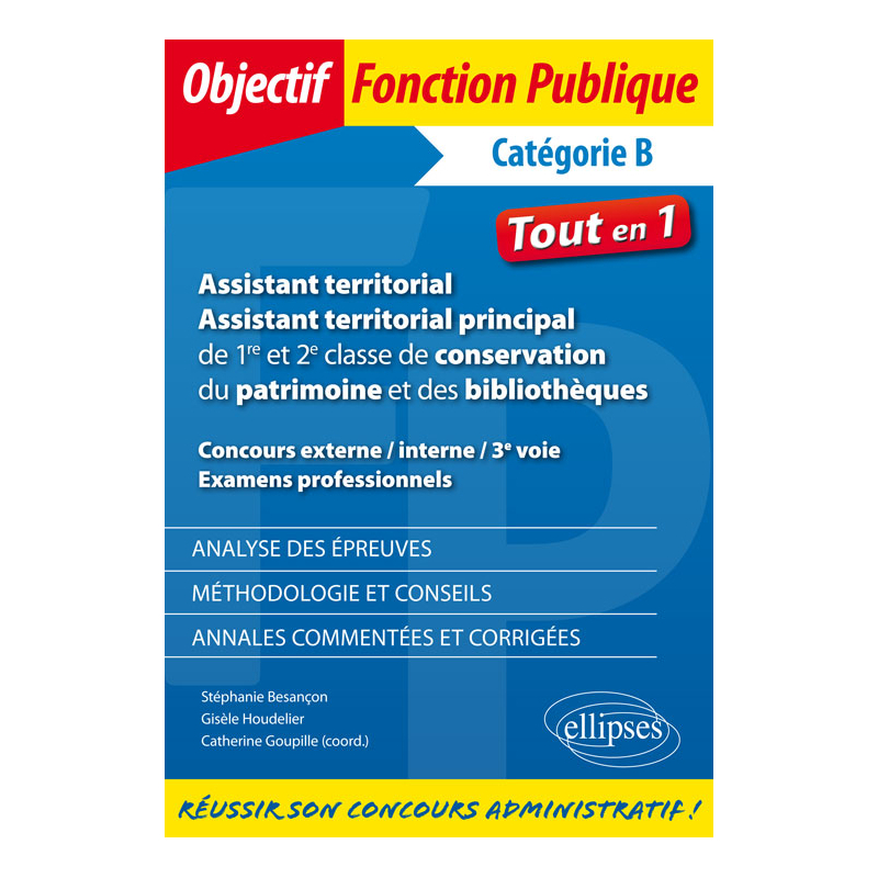 Assistant territorial. Assistant territorial principal de 1re et 2e classe de conservation du patrimoine et des bibliothèques.  Concours externe / interne /  3e voie / Examens professionnels - Catégorie B