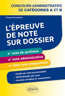 L’épreuve de note sur dossier : note de synthèse, note administrative et note opérationnelle. Concours administratifs de catégories A et B