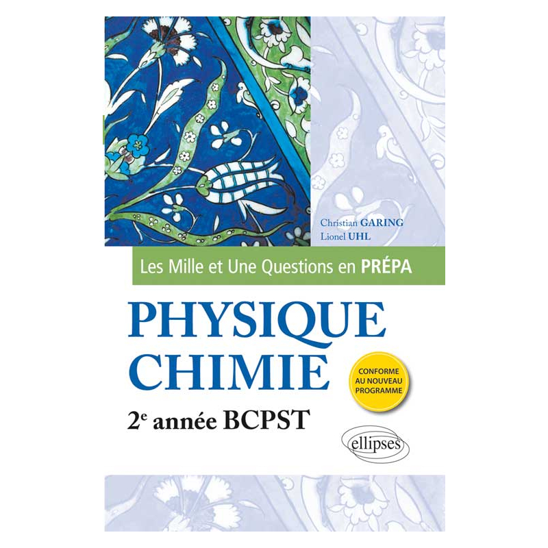 Les 1001 questions de la physique-chimie en prépa - 2e année BCPST - programme 2014