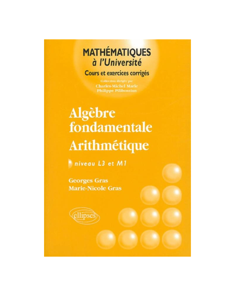 Algèbre fondamentale - Arithmétique - Niveau L3 et M1