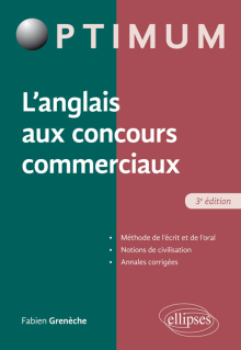 L'Anglais aux concours commerciaux (Méthode de l'écrit et de l'oral, notions de civilisation, annales corrigées) – 3e édition