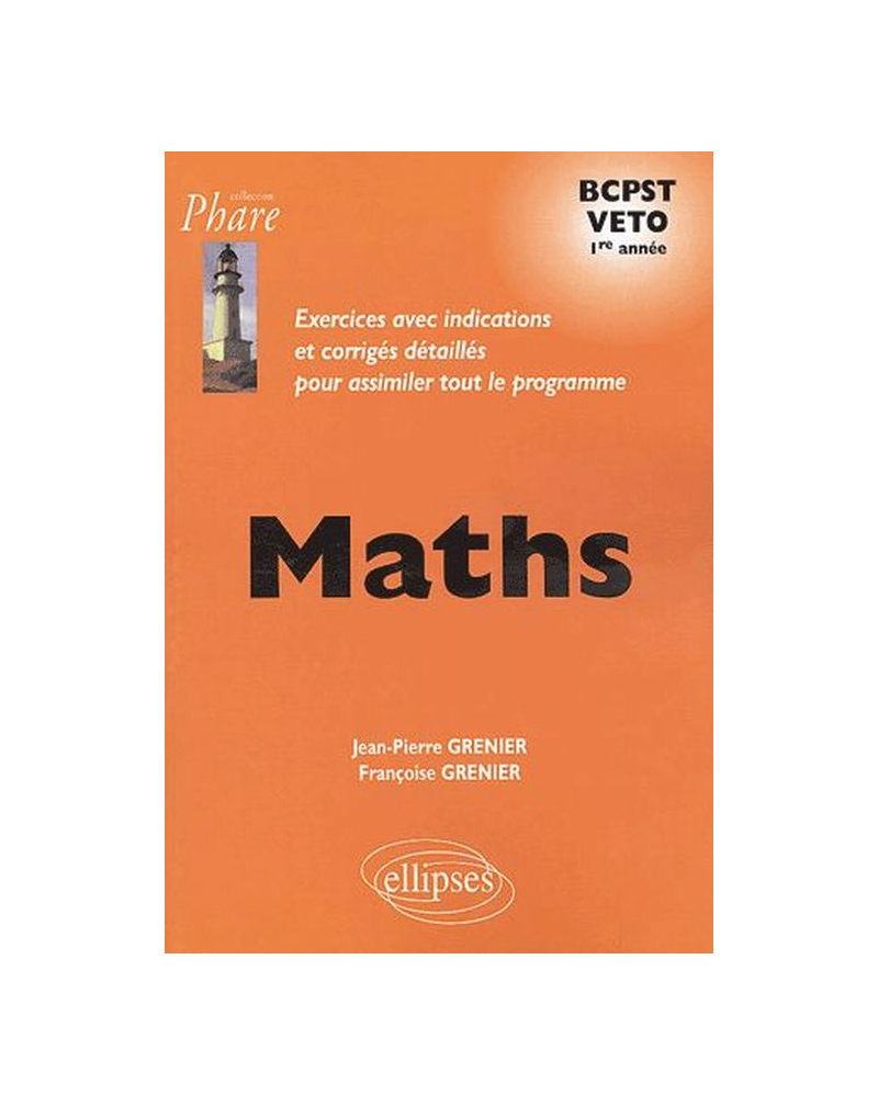 Mathématiques BCPST/VETO - Exercices corrigés - 1re année