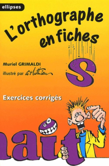 L'orthographe en fiches, Exercices corrigés