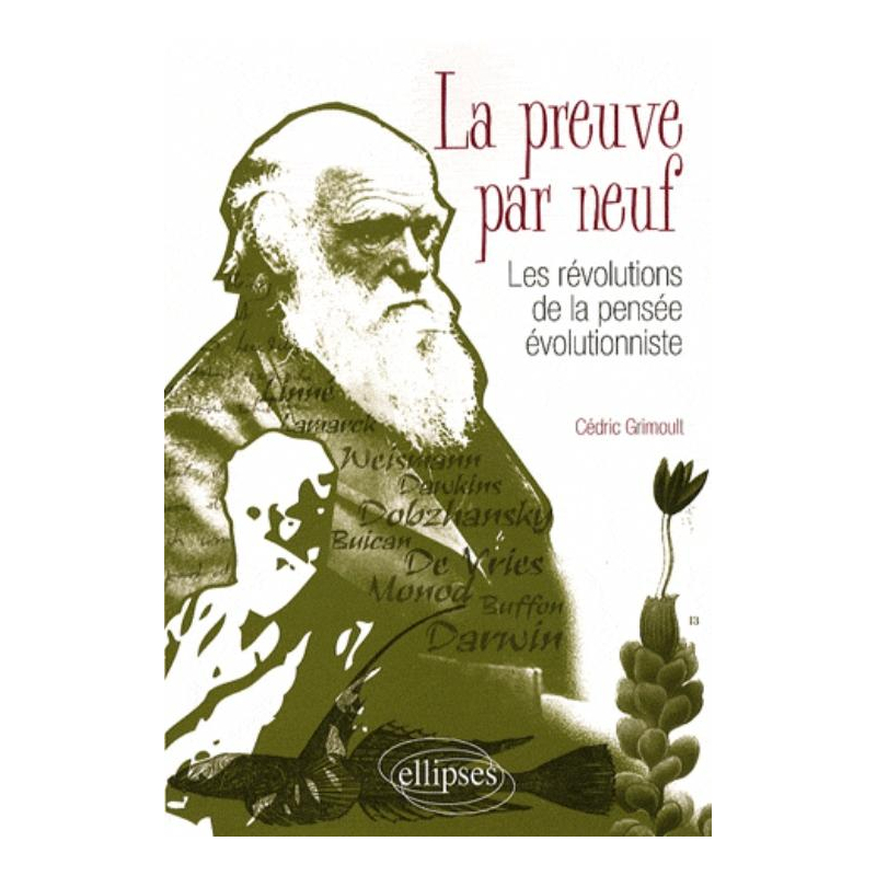La preuve par neuf - Les révolutions de la pensée évolutionniste