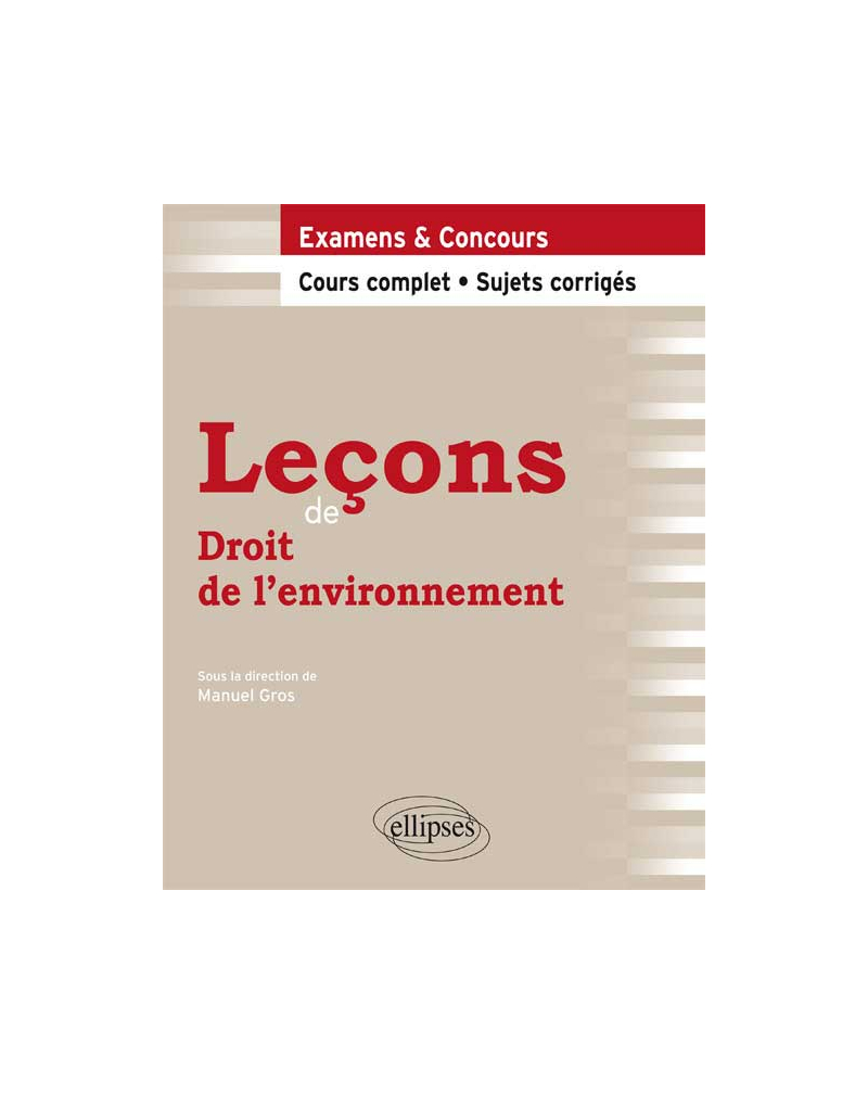 Leçons de Droit de l'environnement. Cours complet et sujets corrigés