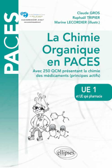 UE1 et UE spé Pharmacie - La chimie organique en PACES. Rappels de cours et QCM