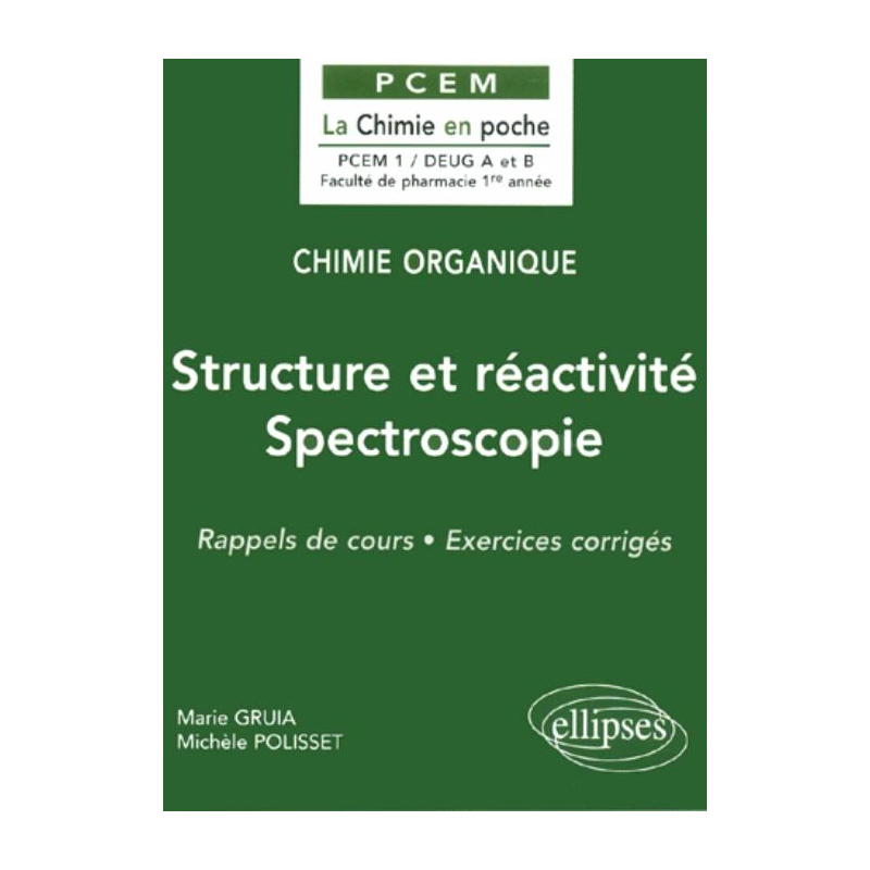 Chimie organique - 1 - Structure et réactivité – Spectroscopie