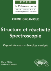 Chimie organique - 1 - Structure et réactivité – Spectroscopie