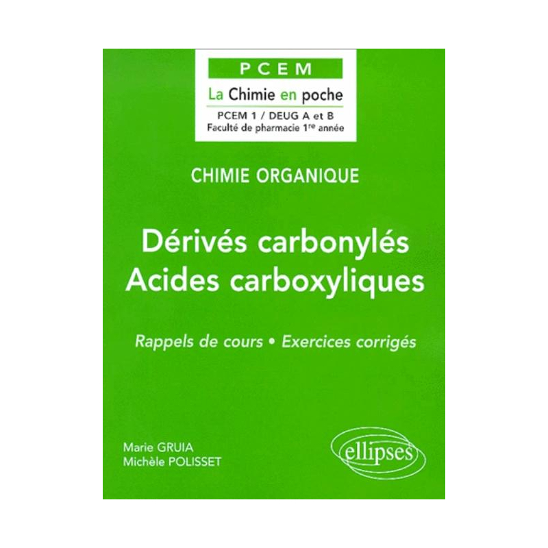 Chimie organique - 5 - Dérivés carbonylés – Acides carboxylliques et dérivés