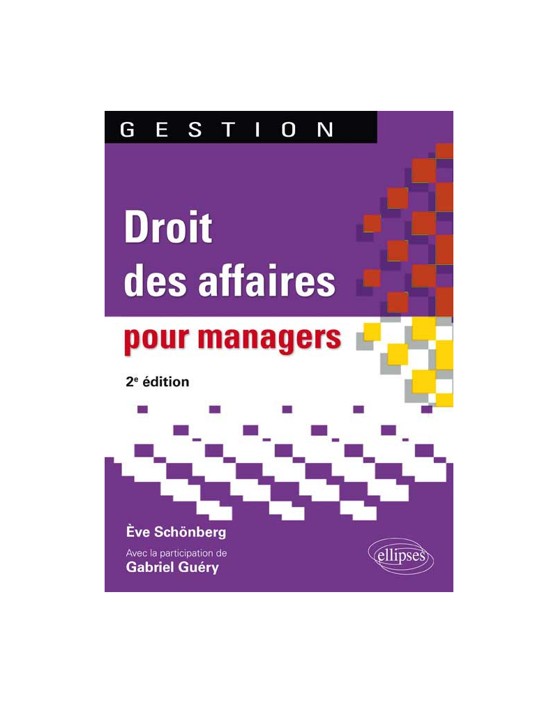 Droit des affaires pour managers. 2e édition