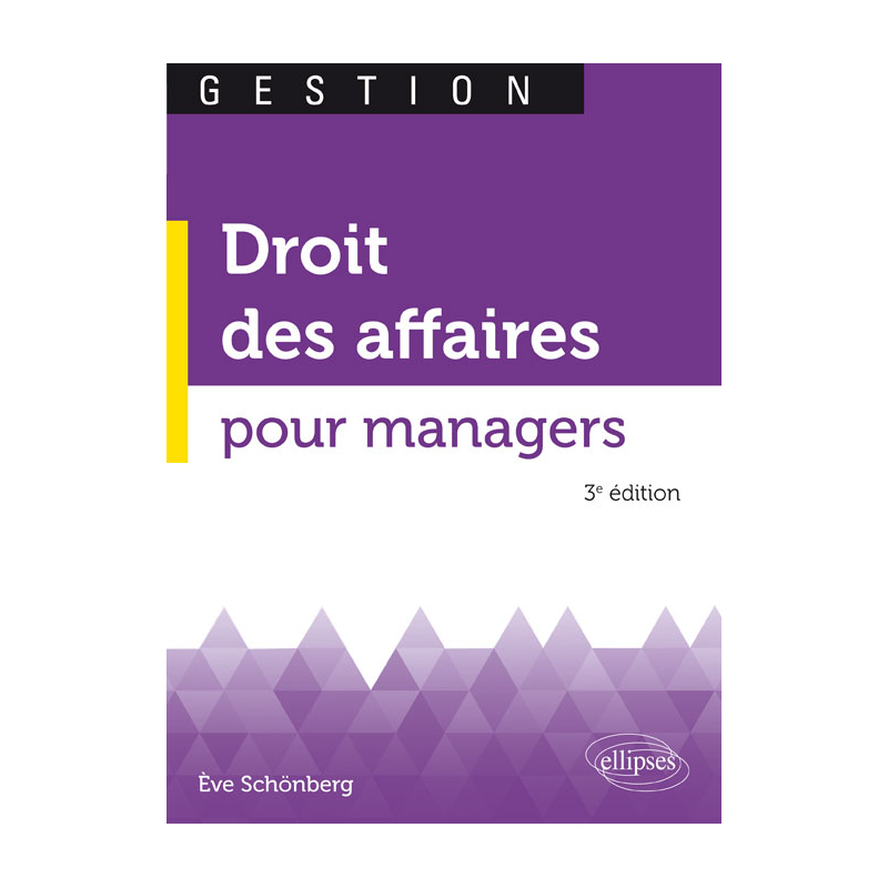 Droit des affaires pour managers - 3e édition