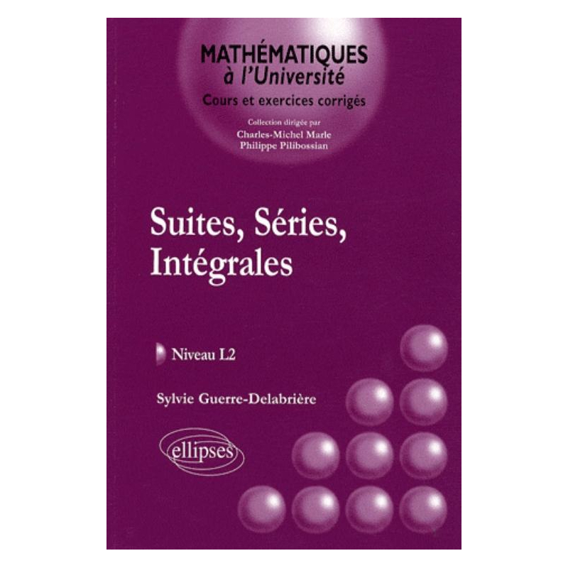 Suites, Séries, Intégrales - Cours et exrercices corrigés niveau L2