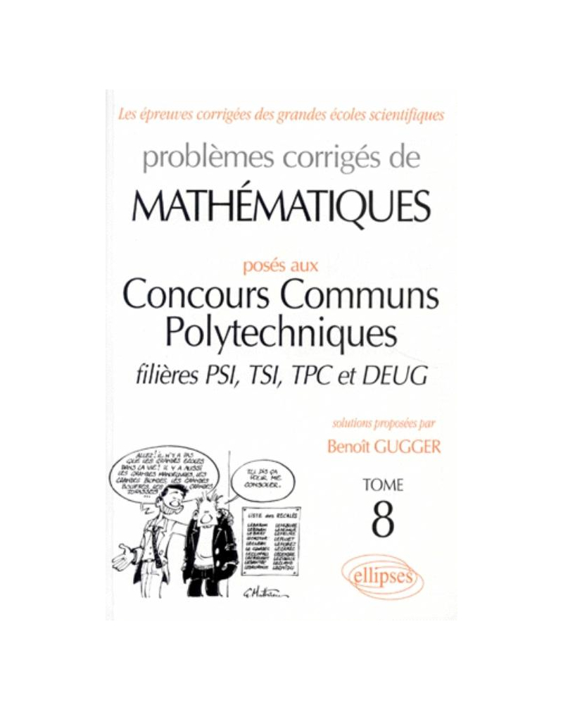Mathématiques Concours communs polytechniques (CCP) 1995-1997 - Tome 8 - PSI-TSI-TPC et DEUG
