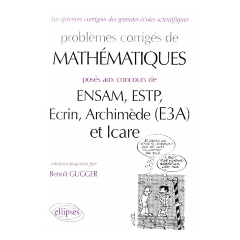 Mathématiques ENSAM, ESTP, Ecrin, Archimède (E3A) et Icare - MP-PC