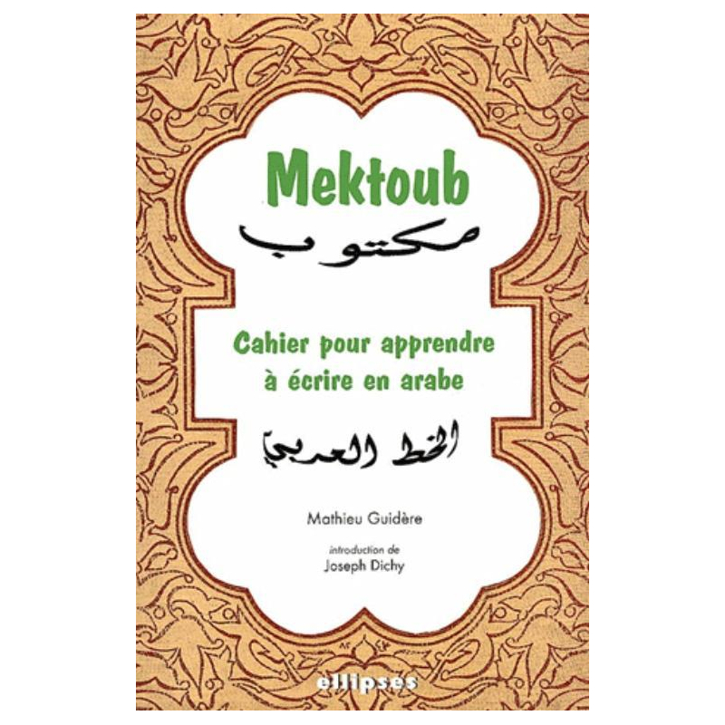 Mektoub - Cahier pour apprendre à écrire en arabe