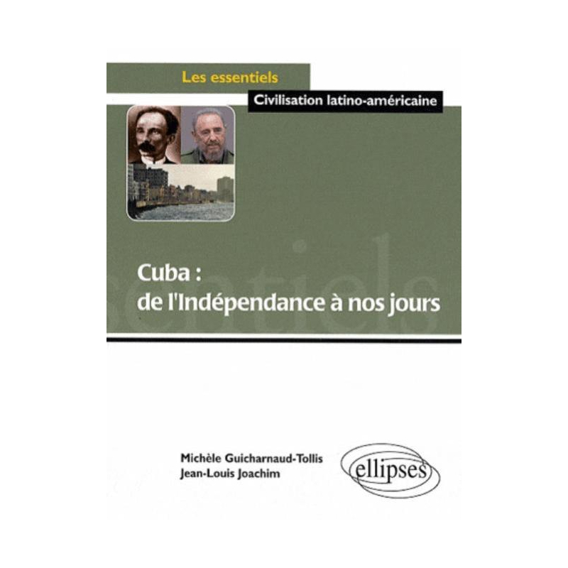 Cuba : de l'Indépendance à nos jours